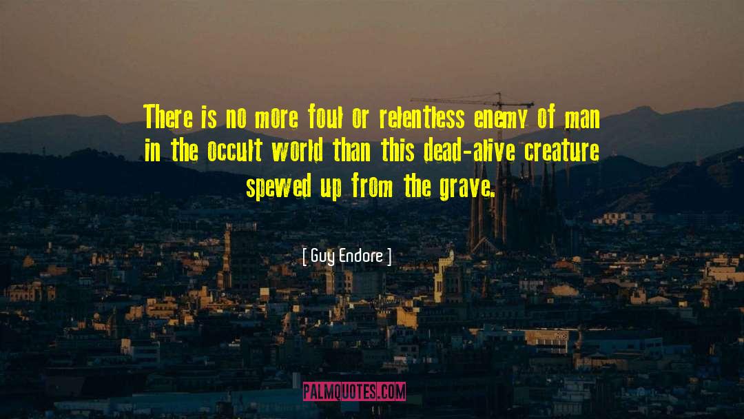 Dead Alive quotes by Guy Endore
