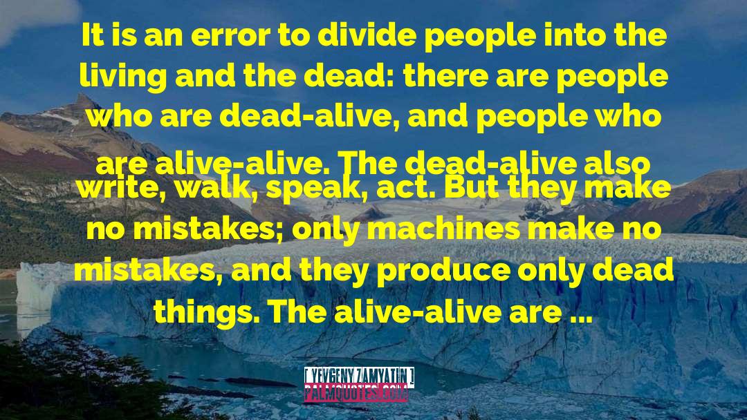 Dead Alive quotes by Yevgeny Zamyatin