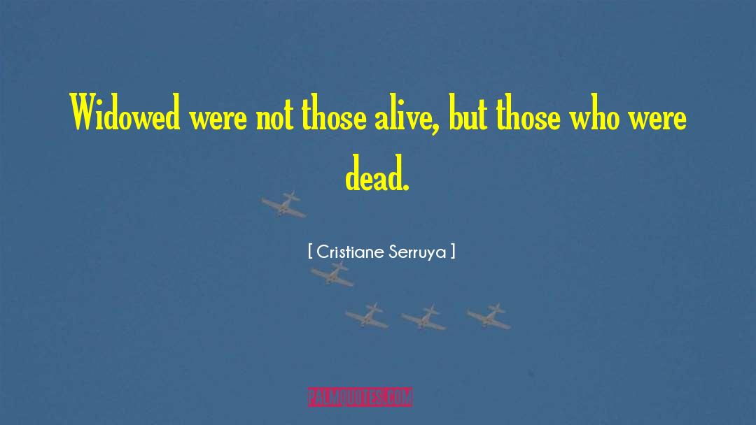 Dead Alive quotes by Cristiane Serruya
