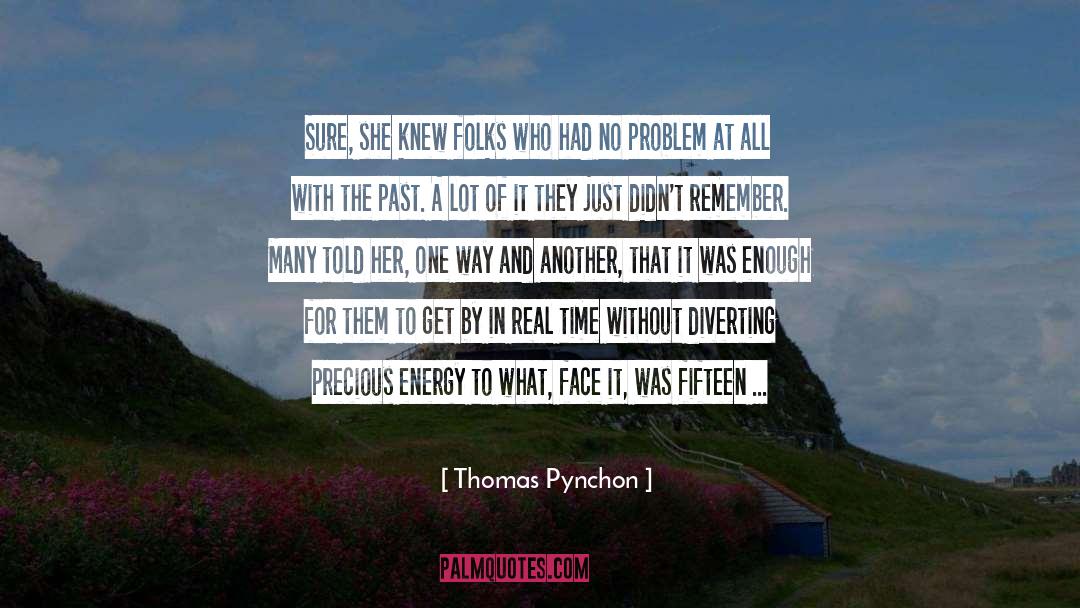 Dead And Gone quotes by Thomas Pynchon