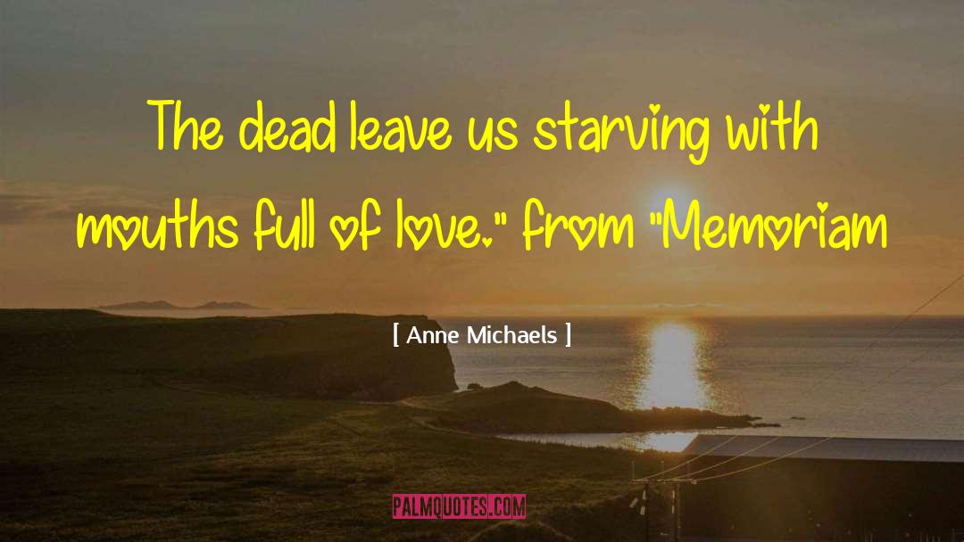 Dead Authors quotes by Anne Michaels
