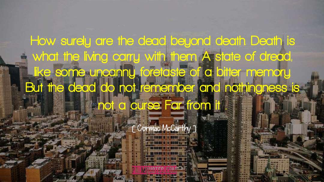 Dead Beyond quotes by Cormac McCarthy