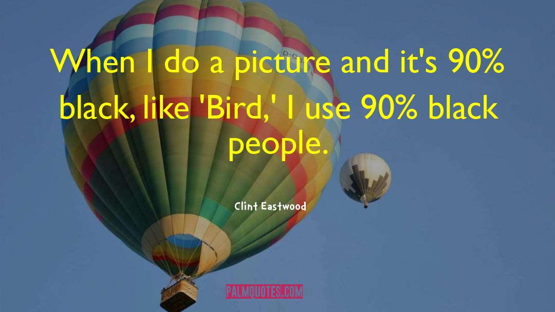 Dead Bird quotes by Clint Eastwood