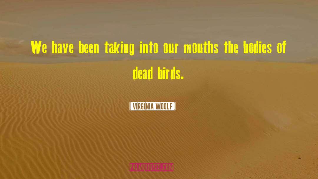 Dead Birds quotes by Virginia Woolf