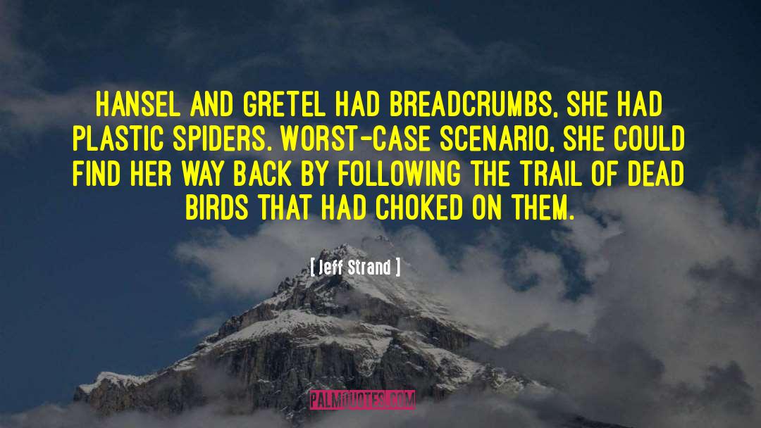 Dead Birds quotes by Jeff Strand