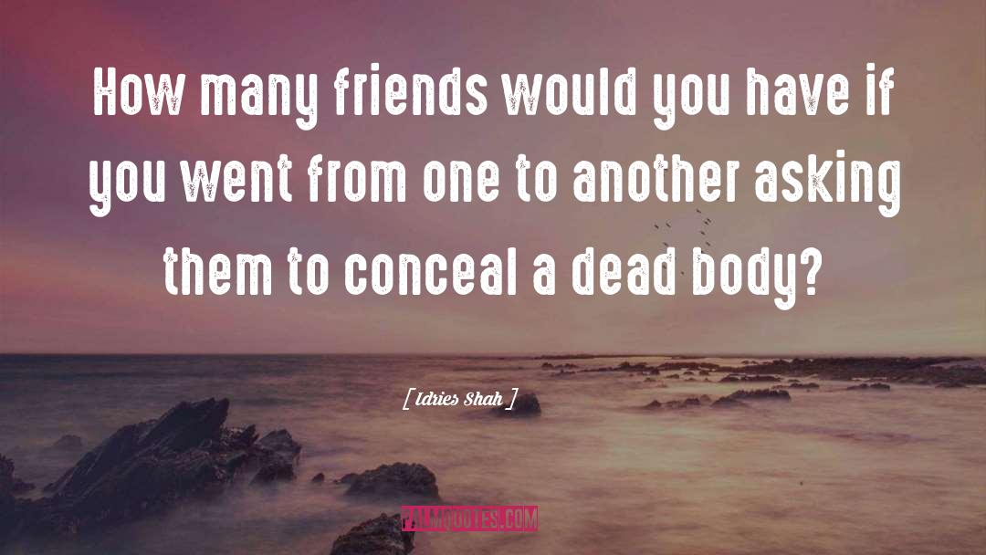 Dead Body quotes by Idries Shah