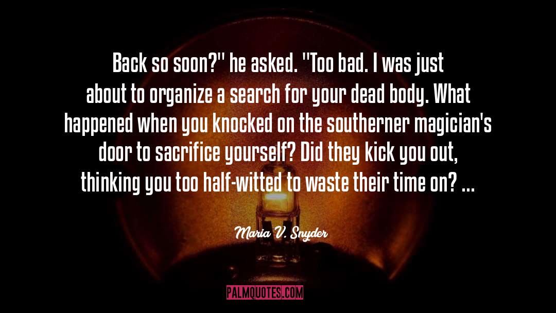 Dead Body quotes by Maria V. Snyder