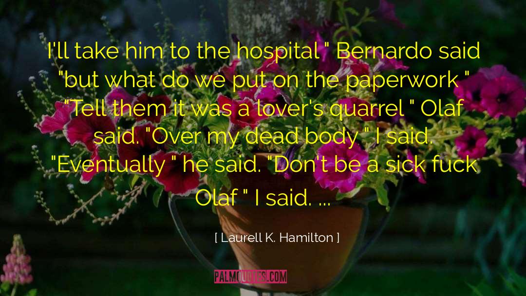 Dead Body quotes by Laurell K. Hamilton