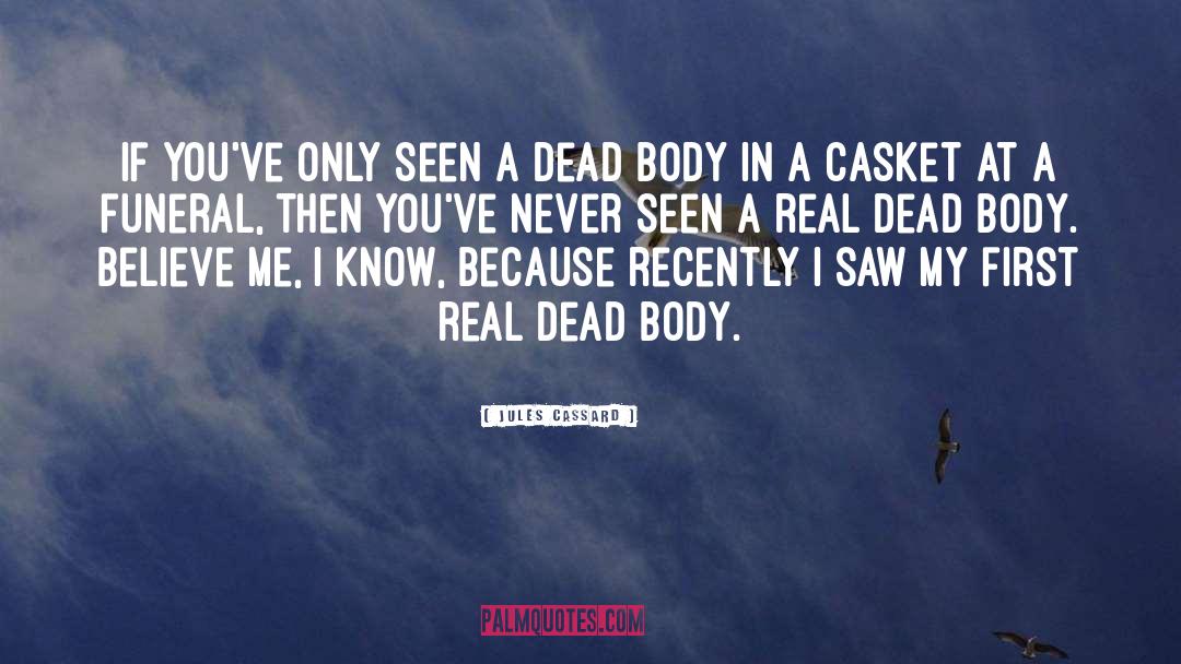 Dead Body quotes by Jules Cassard