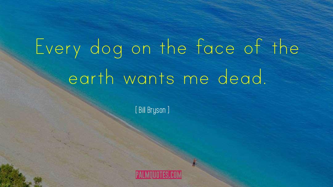Dead Dog quotes by Bill Bryson