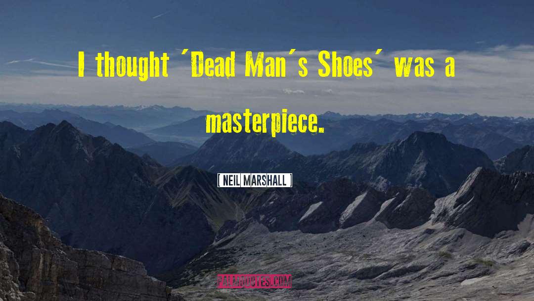 Dead Dog quotes by Neil Marshall
