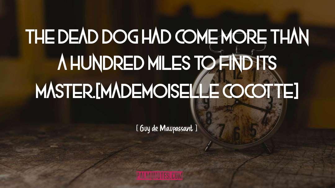 Dead Dog quotes by Guy De Maupassant