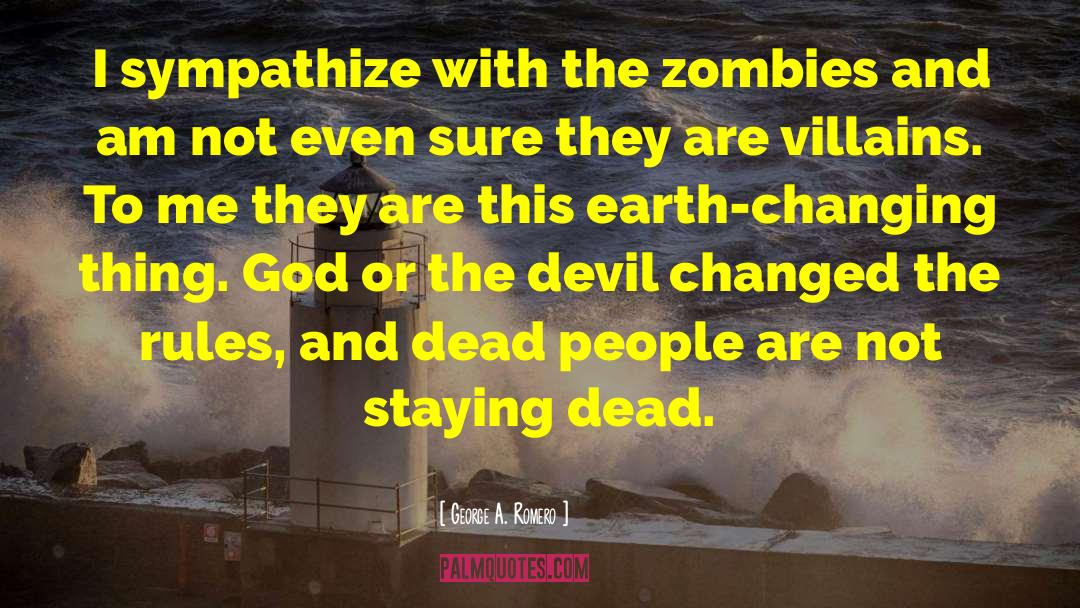 Dead God quotes by George A. Romero