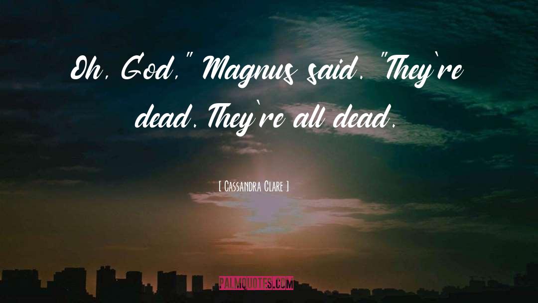 Dead God quotes by Cassandra Clare