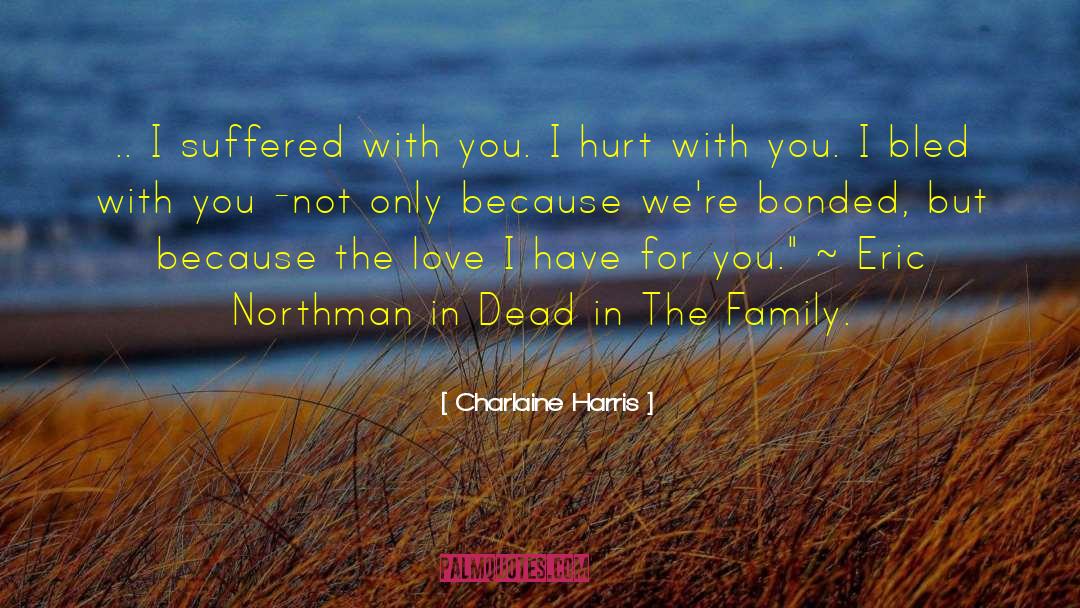 Dead In The Family quotes by Charlaine Harris