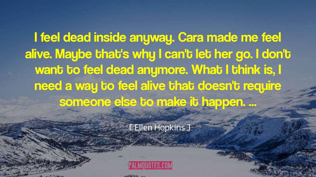 Dead Inside quotes by Ellen Hopkins