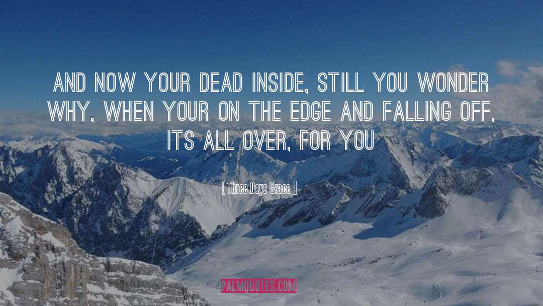 Dead Inside quotes by Three Days Grace