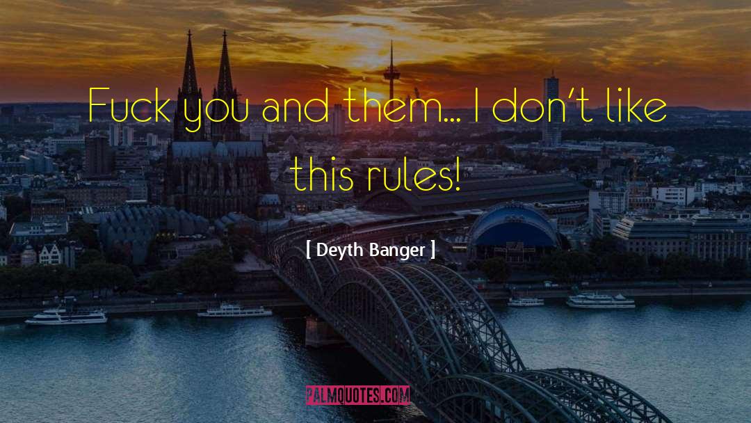 Dead Man quotes by Deyth Banger
