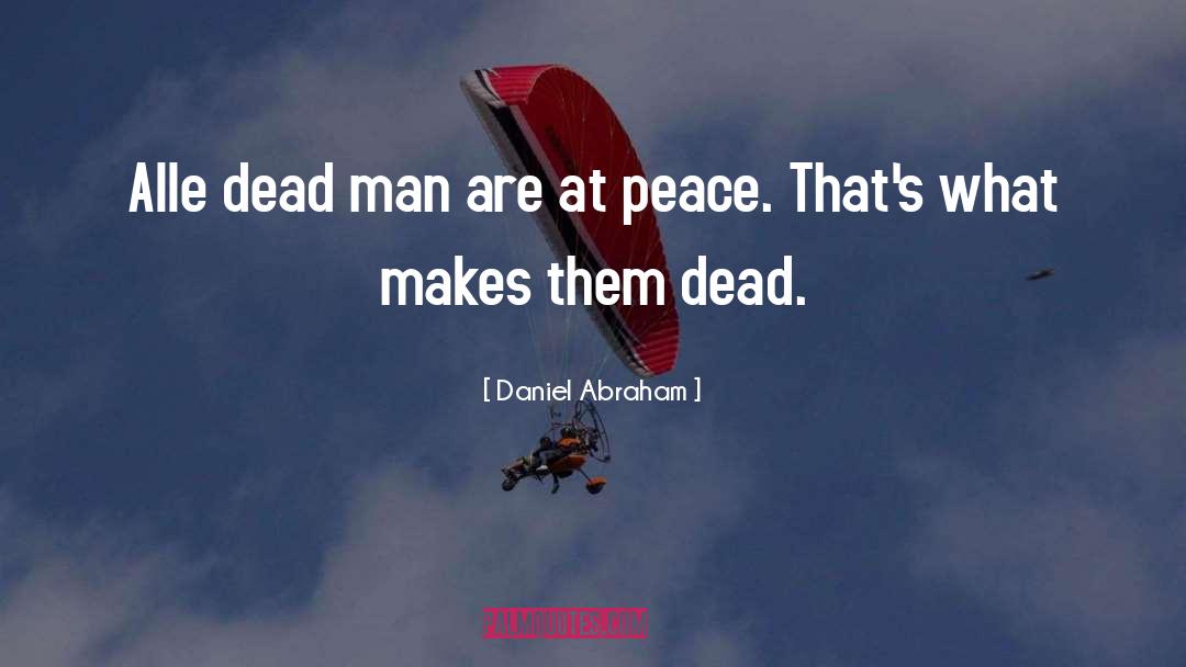 Dead Man quotes by Daniel Abraham