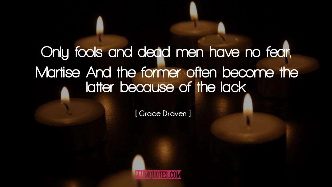 Dead Men quotes by Grace Draven