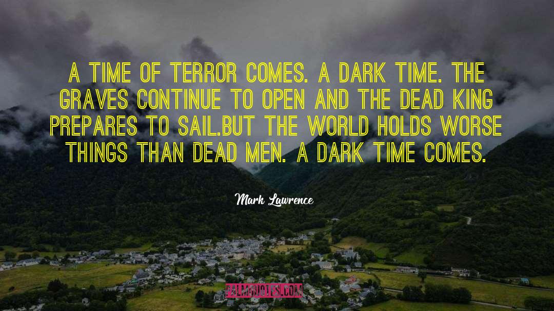Dead Men quotes by Mark Lawrence