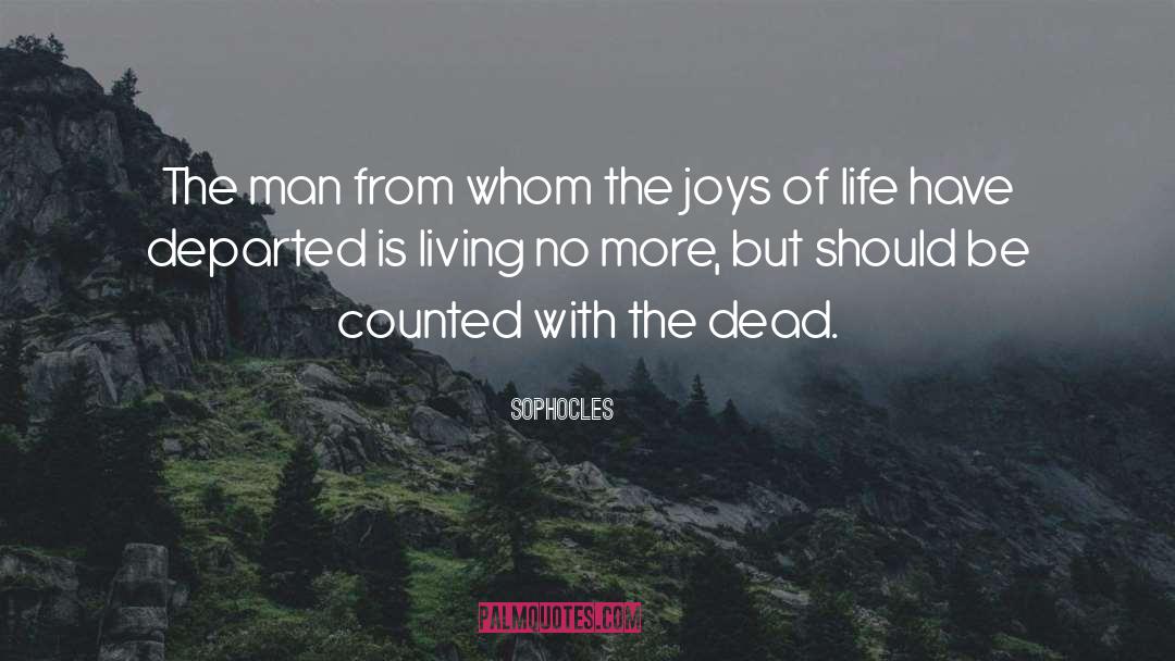 Dead Men quotes by Sophocles