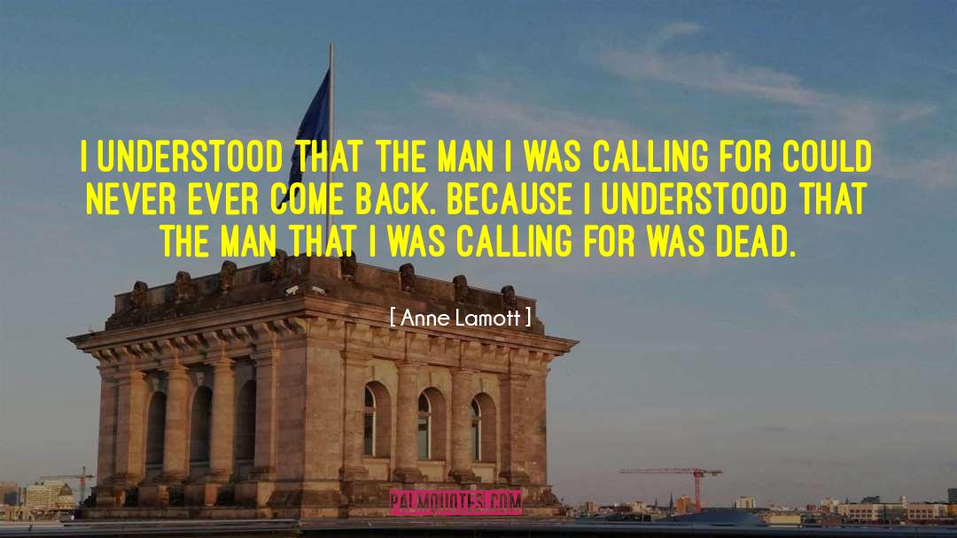 Dead Men quotes by Anne Lamott