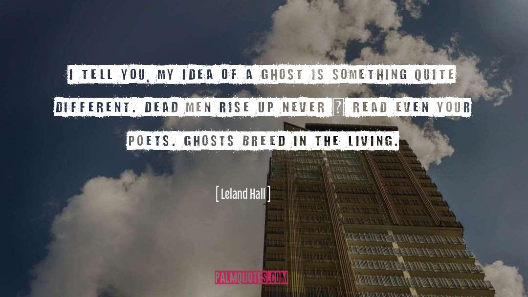 Dead Men quotes by Leland Hall