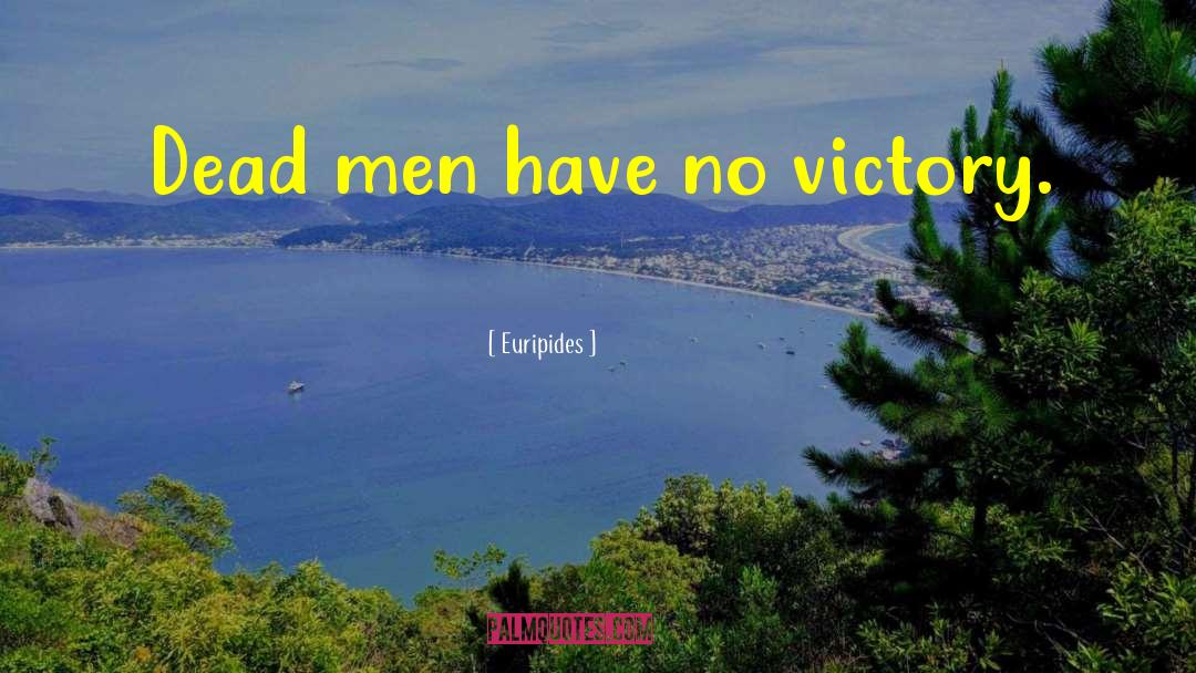 Dead Men quotes by Euripides