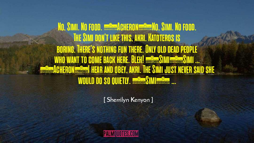 Dead People quotes by Sherrilyn Kenyon