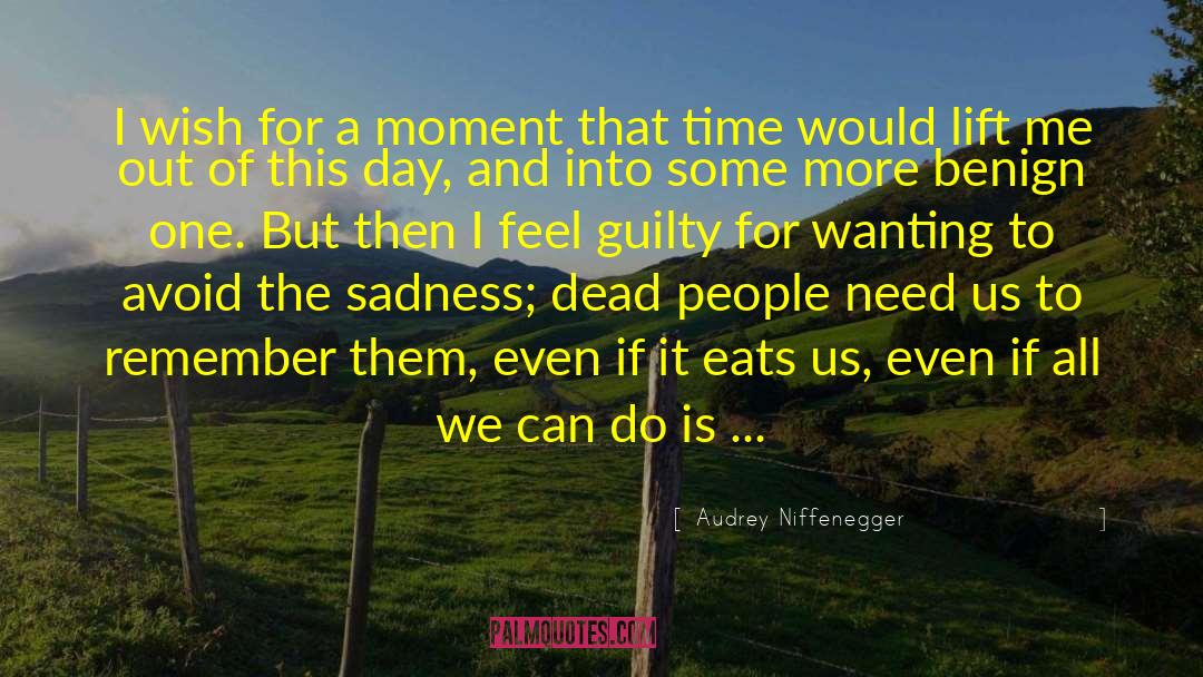 Dead People quotes by Audrey Niffenegger