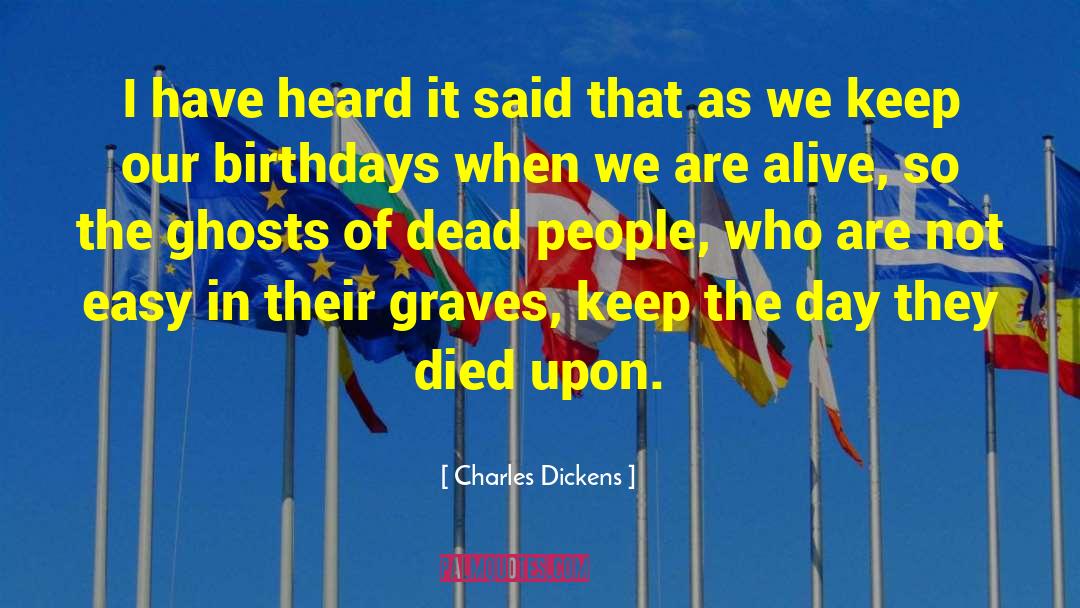 Dead People quotes by Charles Dickens