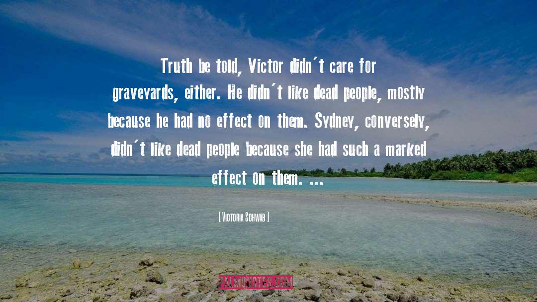 Dead People quotes by Victoria Schwab