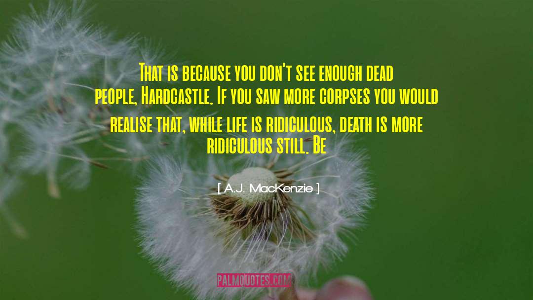 Dead People quotes by A.J. MacKenzie
