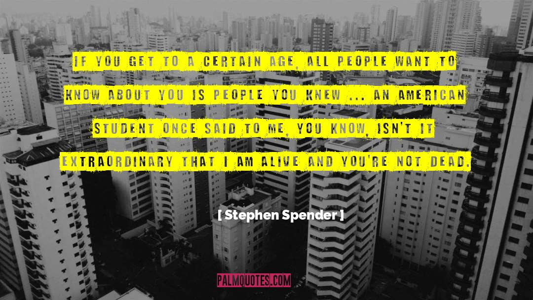 Dead People quotes by Stephen Spender
