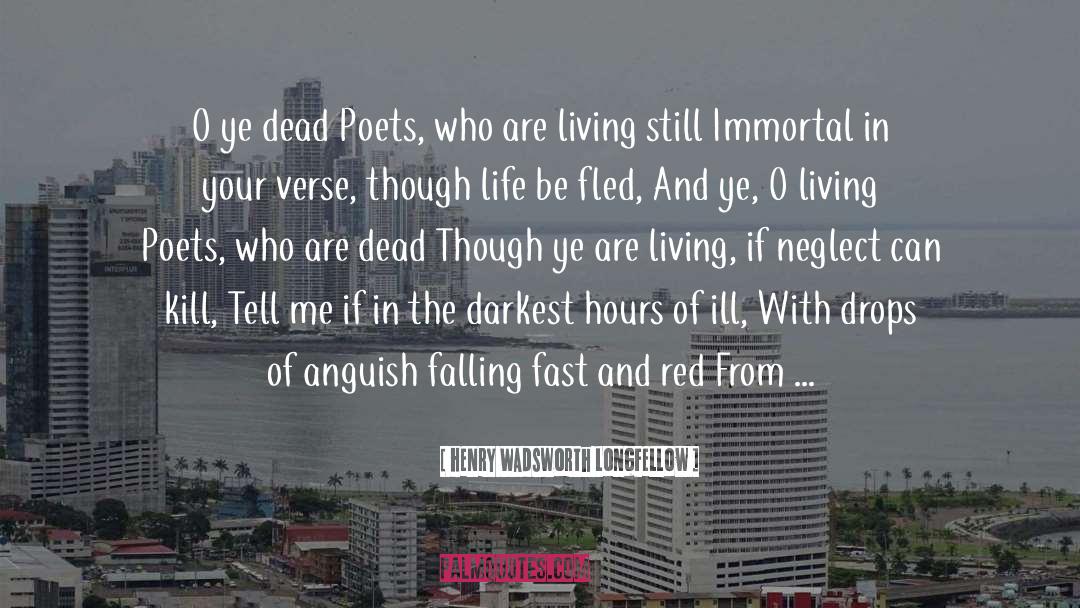 Dead Poets quotes by Henry Wadsworth Longfellow