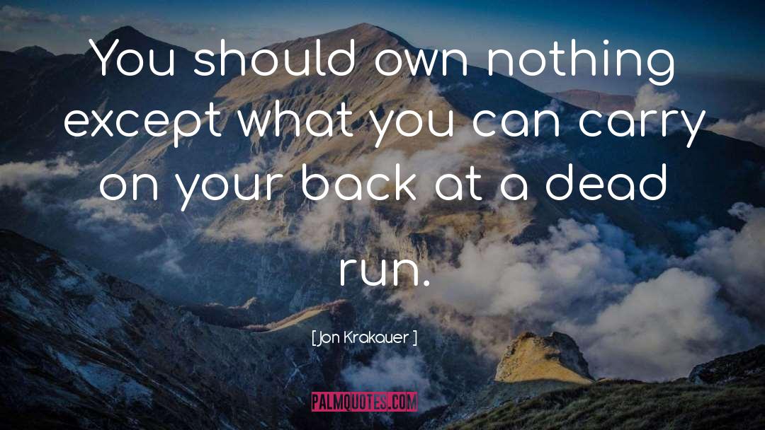 Dead Run quotes by Jon Krakauer