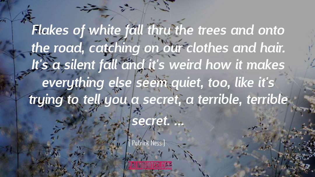 Dead Silent White quotes by Patrick Ness