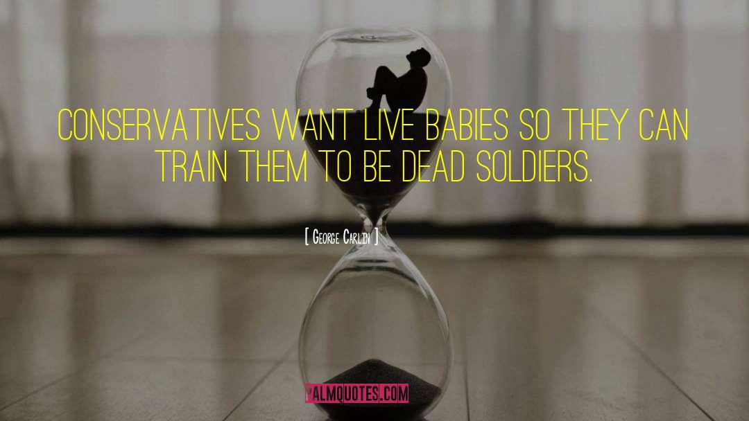 Dead Soldiers quotes by George Carlin