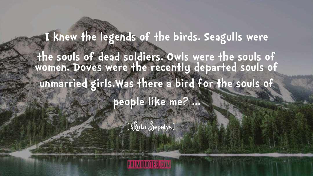 Dead Soldiers quotes by Ruta Sepetys
