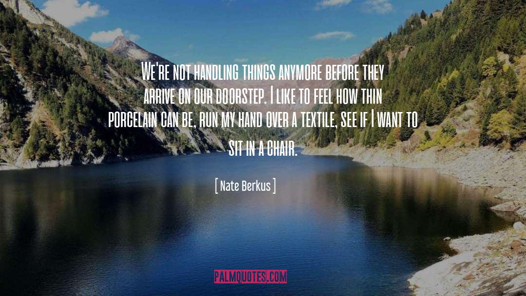Dead Things quotes by Nate Berkus