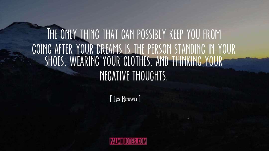 Dead Thoughts quotes by Les Brown