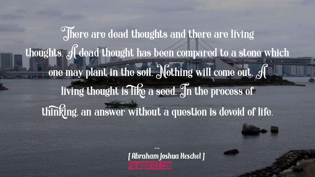 Dead Thoughts quotes by Abraham Joshua Heschel