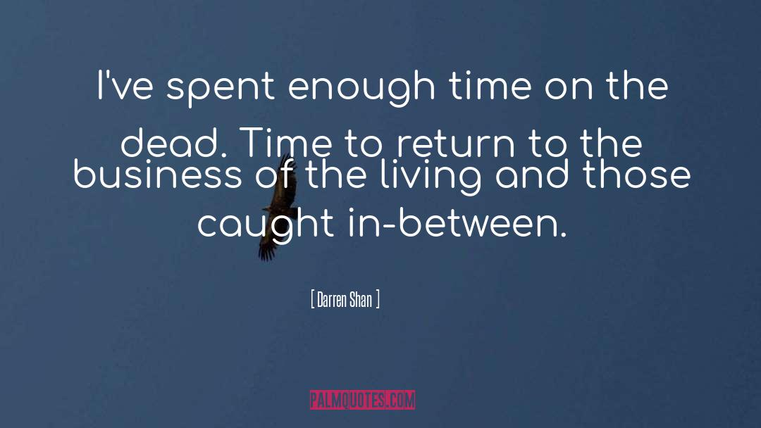 Dead Time quotes by Darren Shan