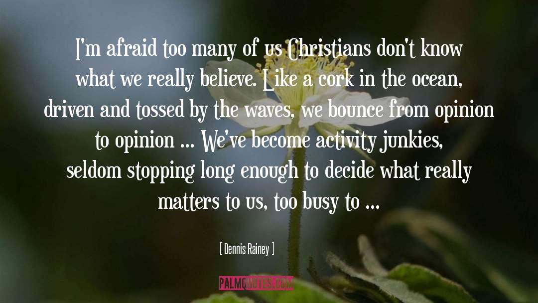 Dead Tossed Waves quotes by Dennis Rainey