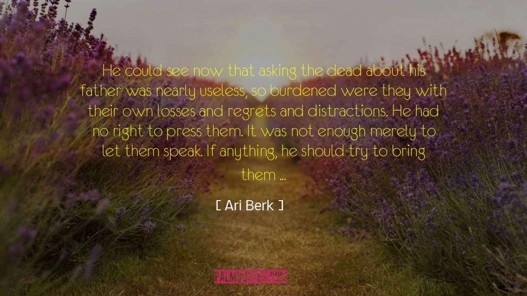 Dead Towns quotes by Ari Berk