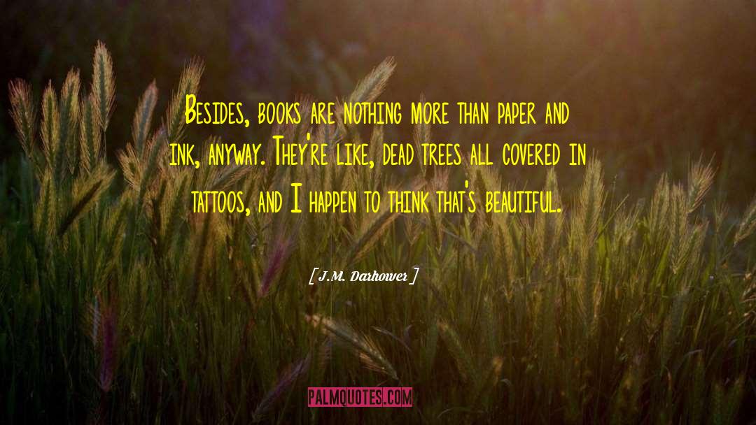 Dead Trees quotes by J.M. Darhower