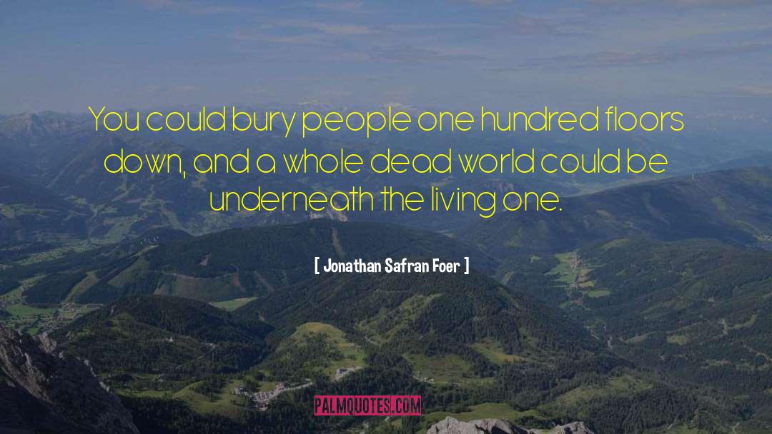 Dead World quotes by Jonathan Safran Foer