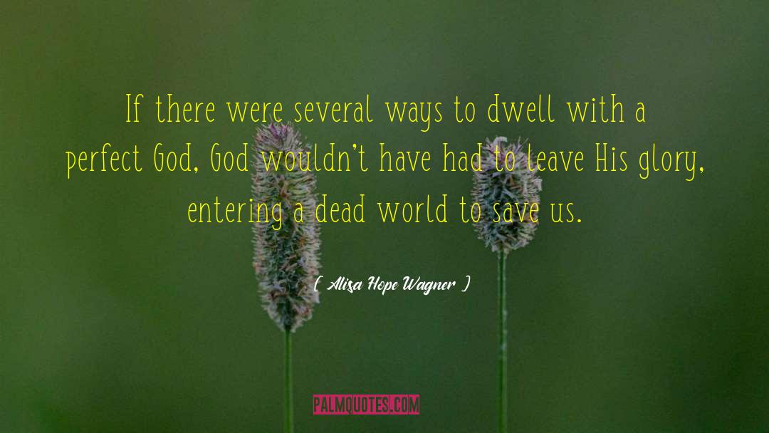 Dead World quotes by Alisa Hope Wagner