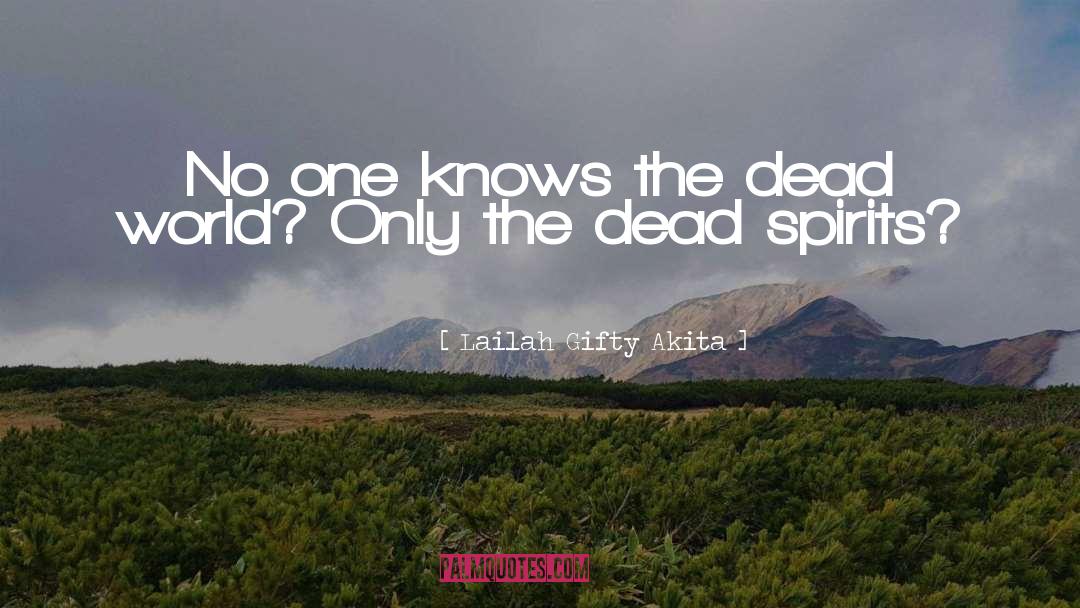 Dead World quotes by Lailah Gifty Akita